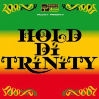 V.V.A.A. – Hold Di Trinity Riddim (Album)