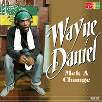 Wayne Daniel – Mek A Change (Single)