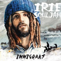 Immigrant – Irie Souljah