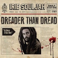 Irie Souljah – Dreader than dread